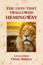 Lion That Swallowed Hemingway
