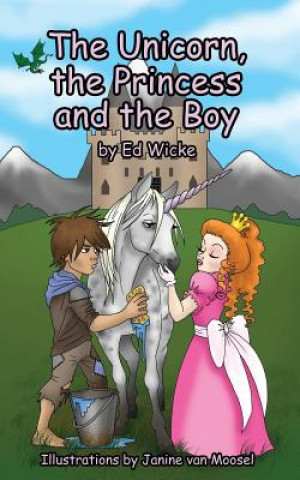 Unicorn, the Princess and the Boy