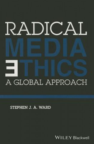 Radical Media Ethics - A Global Approach
