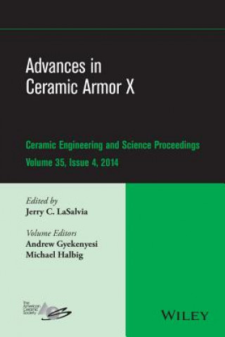 Advances in Ceramic Armor X - Ceramic Engineering and Science Proceedings, Volume 35 Issue 4