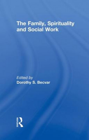 Family, Spirituality, and Social Work
