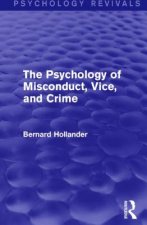 Psychology of Misconduct, Vice, and Crime (Psychology Revivals)