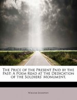 Price of the Present Paid by the Past