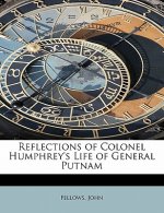 Reflections of Colonel Humphrey's Life of General Putnam