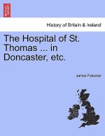 Hospital of St. Thomas ... in Doncaster, Etc.