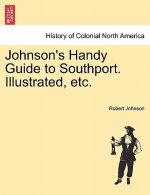 Johnson's Handy Guide to Southport. Illustrated, Etc.