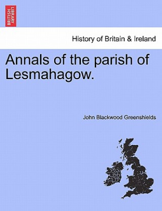 Annals of the Parish of Lesmahagow.
