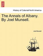 Annals of Albany. by Joel Munsell.