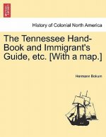 Tennessee Hand-Book and Immigrant's Guide, Etc. [With a Map.]