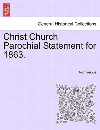 Christ Church Parochial Statement for 1863.