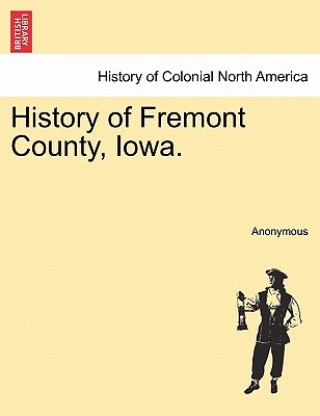 History of Fremont County, Iowa.