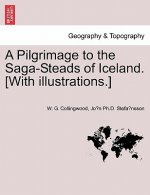 Pilgrimage to the Saga-Steads of Iceland. [With Illustrations.]