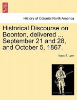 Historical Discourse on Boonton, Delivered ... September 21 and 28, and October 5, 1867.