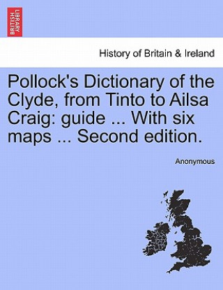 Pollock's Dictionary of the Clyde, from Tinto to Ailsa Craig