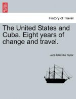 United States and Cuba. Eight Years of Change and Travel.