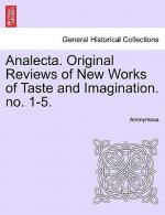Analecta. Original Reviews of New Works of Taste and Imagination. No. 1-5.