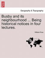 Busby and Its Neighbourhood ... Being Historical Notices in Four Lectures.