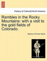 Rambles in the Rocky Mountains
