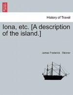 Iona, Etc. [A Description of the Island.]