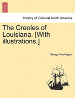 Creoles of Louisiana. [With Illustrations.]
