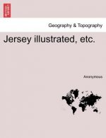 Jersey Illustrated, Etc.