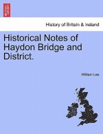 Historical Notes of Haydon Bridge and District.