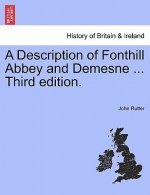 Description of Fonthill Abbey and Demesne ... Third Edition. Sixth Edition