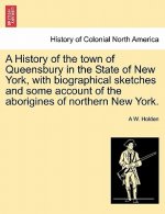History of the town of Queensbury in the State of New York, with biographical sketches and some account of the aborigines of northern New York.