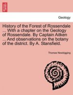 History of the Forest of Rossendale ... with a Chapter on the Geology of Rossendale. by Captain Aitken ... and Observations on the Botany of the Distr