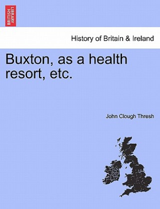 Buxton, as a Health Resort, Etc.