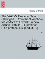 Visitor's Guide to Oxford. (Abridged ... from the 