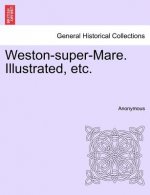 Weston-super-Mare. Illustrated, etc.