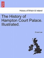 History of Hampton Court Palace. Illustrated.
