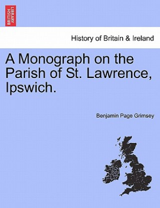 Monograph on the Parish of St. Lawrence, Ipswich.