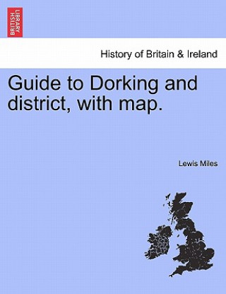 Guide to Dorking and District, with Map.