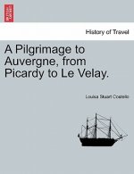 Pilgrimage to Auvergne, from Picardy to Le Velay.