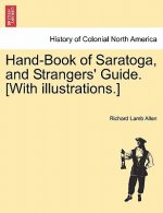 Hand-Book of Saratoga, and Strangers' Guide. [With Illustrations.]