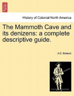 Mammoth Cave and Its Denizens