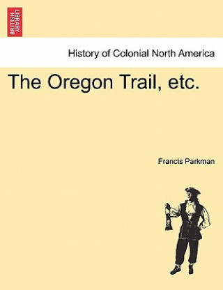 Oregon Trail, Etc.