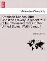 American Scenes, and Christian Slavery
