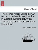 Kilima-njaro Expedition. A record of scientific exploration in Eastern Equatorial Africa. With maps and illustrations by the author.