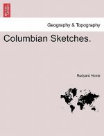 Columbian Sketches.