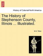 History of Stephenson County, Illinois ... Illustrated.