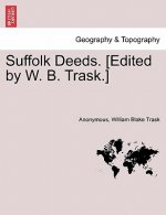 Suffolk Deeds. [Edited by W. B. Trask.]