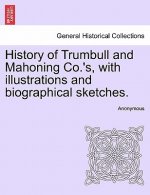 History of Trumbull and Mahoning Co.'s, with Illustrations and Biographical Sketches.
