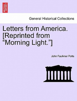 Letters from America. [Reprinted from 