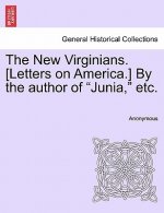 New Virginians. [Letters on America.] by the Author of 