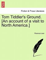 Tom Tiddler's Ground. [An Account of a Visit to North America.]