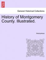 History of Montgomery County. Illustrated.