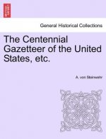 Centennial Gazetteer of the United States, etc.